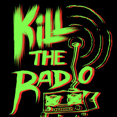 Kill The Radio