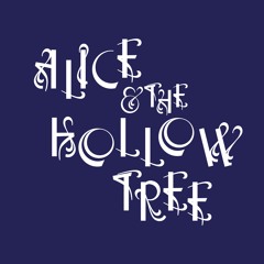 Alice & The Hollow Tree
