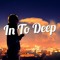 InTo Deep