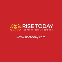 Rise Today Inspirational Podcast