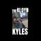 The Kloyd Kyles