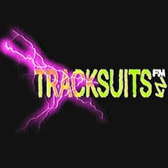 TRACKSUITS FM ↯
