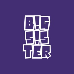 B!G S!STER