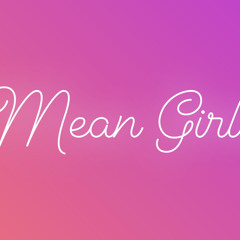 Mean Girls