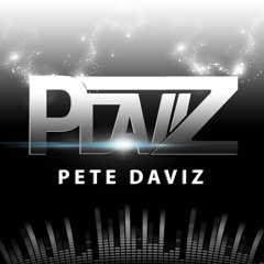 DJ PETE DAVIZ