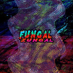 Fungal Zungal