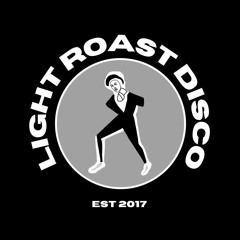 Light Roast Disco