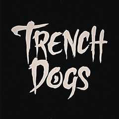 Trench Dogs
