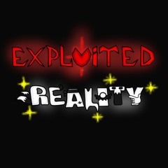 Exploited Reality
