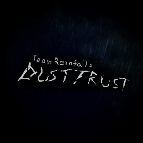 | Team Rainfall's DUSTTRUST |’s avatar