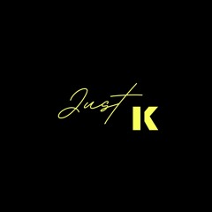 Just K