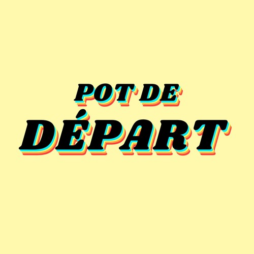 Stream Pot De Depart Podcast Listen To Podcasts Online For Free On Soundcloud