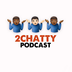 2Chatty Podcast