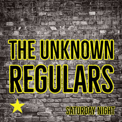 THE UNKNOWN REGULARS