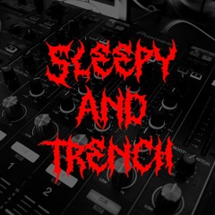 Sleepy and Trench