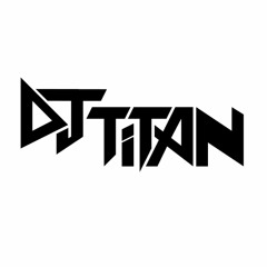 DJ TITAN
