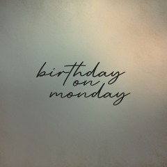 birthday on monday