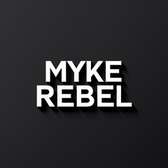 MYKE REBEL