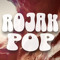 ROJAK POP