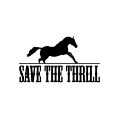 SAVE THE THRILL