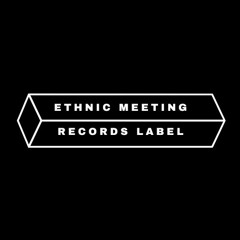 ETHNIC MEETING