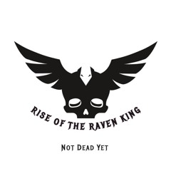 Rise of the Raven King