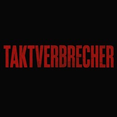Taktverbrecher