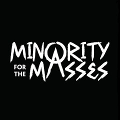 Minority For The Masses