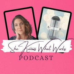 She Knows What Works