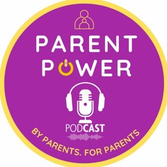 Parent Power Podcast