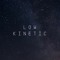 LowKineticRecs