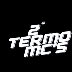 2° Termo Mc's