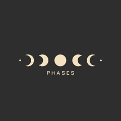 Phases.