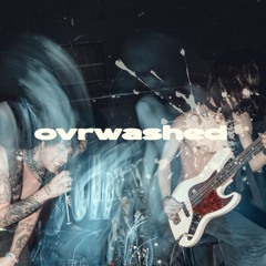 ovrwashed ✰