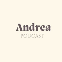 Andrea Podcast