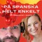 På spanska helt enkelt