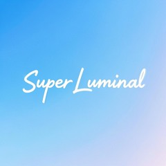Super Luminal