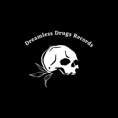 Dreamless Drugs Collective