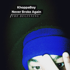 KhoppaBoy Never Broke Again
