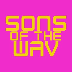 Sons Of The Wav