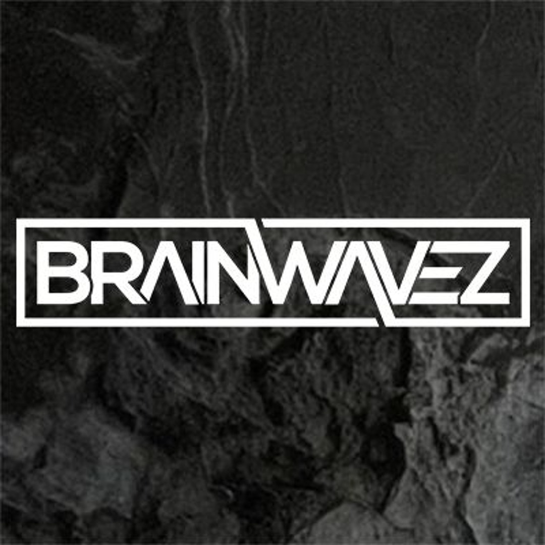 Stream BRAINWAVEZ music | Listen to songs, albums, playlists for