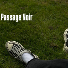 Passage Noir