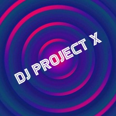 DJ Project X