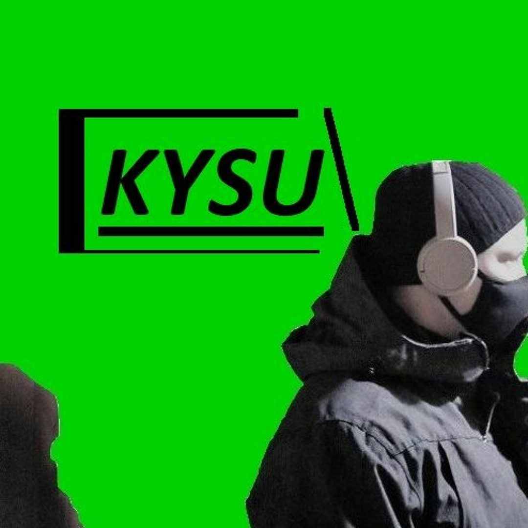 Stream Kysu music | Listen to songs, albums, playlists for