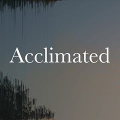 Acclimated