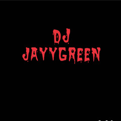 Dj jayygreen