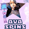 AVA SPINS