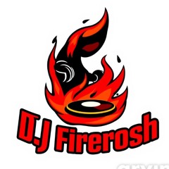 Dj fireRosh