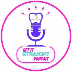 The Get It Straight Podcast: Featuring Coreil And Warford