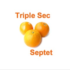 Triple Sec Septet